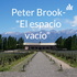 Peter Brook- "El espacio vacío"
