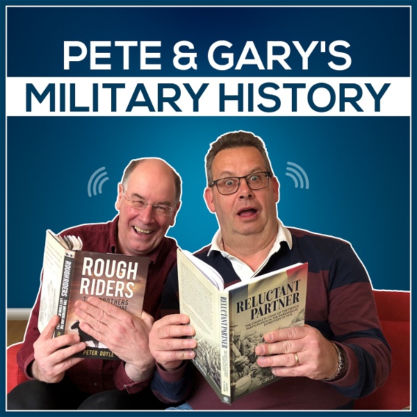 Artwork for Pete & Gary's Military History