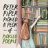 Peter Piper Picked a Peck of Pickled Poems