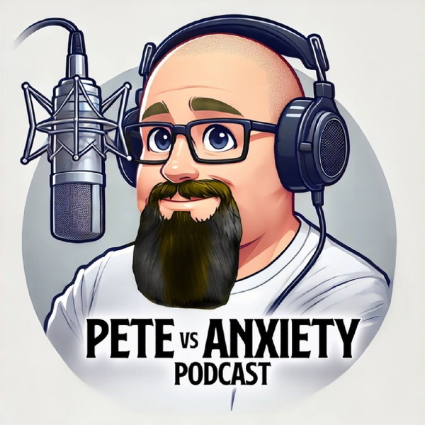 Artwork for Pete Vs Anxiety!!!!!