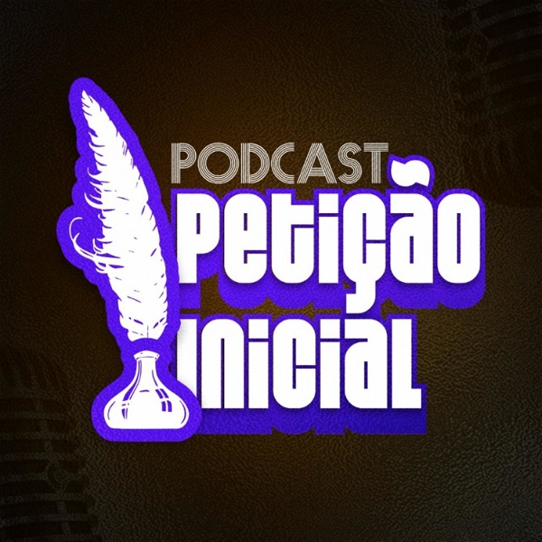 Artwork for Petição Inicial Podcast