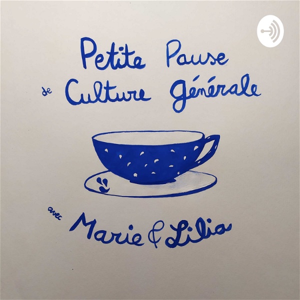 Artwork for Petite Pause de Culture Générale avec Marie et Lilia