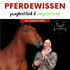 Pferdewissen - ganzheitlich & inspirierend mit Sandra Fencl