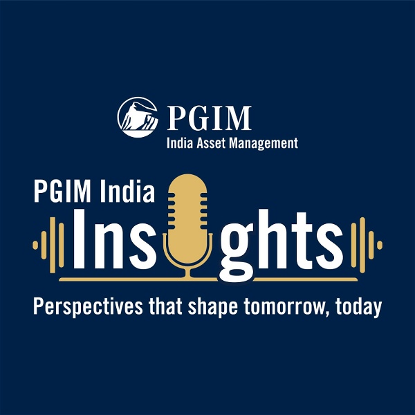 Artwork for PGIM India Insights by PGIM India Asset Management