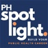 The Public Health SPOTlight Podcast: stories, inspiration, and guidance to build your dream public health career