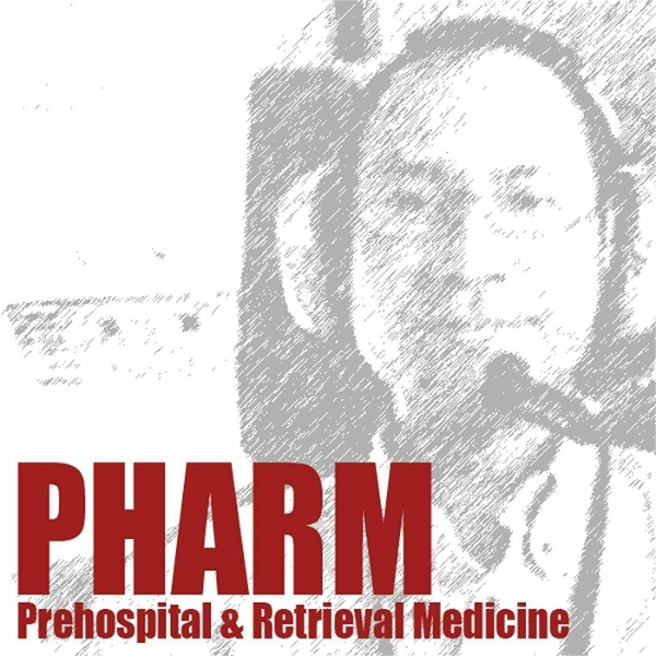 Artwork for PHARM: Prehospital and Retrieval Medicine Podcast