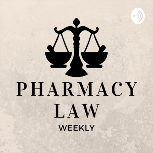 Artwork for Pharmacy Law Weekly