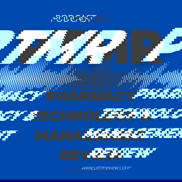 Artwork for Pharmacy Technology & Management Review Audio Content
