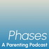 Phases - A Parenting podcast with Dr Courtney