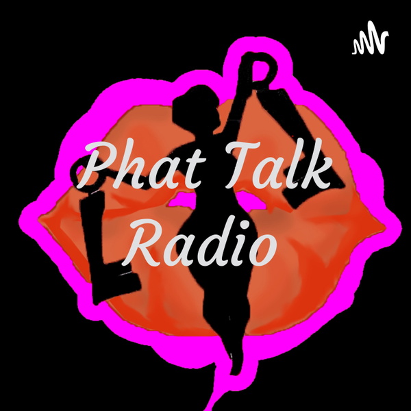 Artwork for Phat Talk Radio