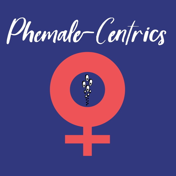 Artwork for Phemale-Centrics