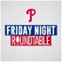 Phillies Friday Night Roundtable