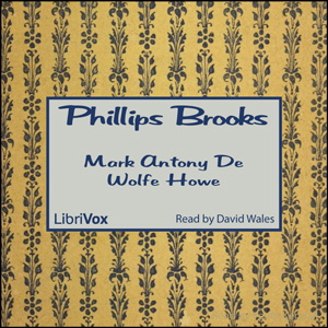 Artwork for Phillips Brooks by Mark Antony De Wolfe Howe (1864