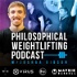 Philosophical Weightlifting Podcast