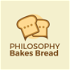 Philosophy Bakes Bread, Radio Show & Podcast