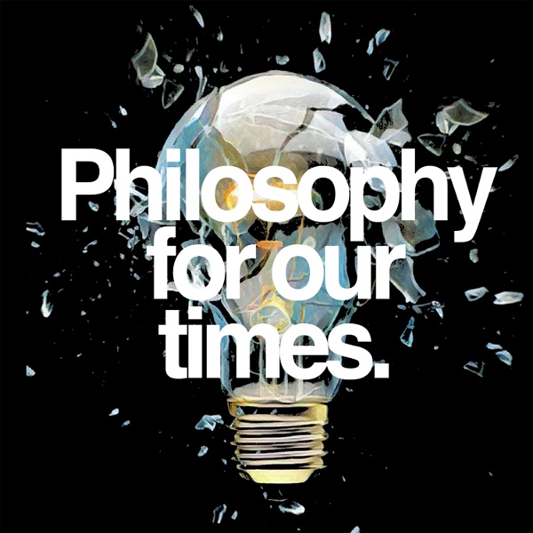 Artwork for Philosophy For Our Times