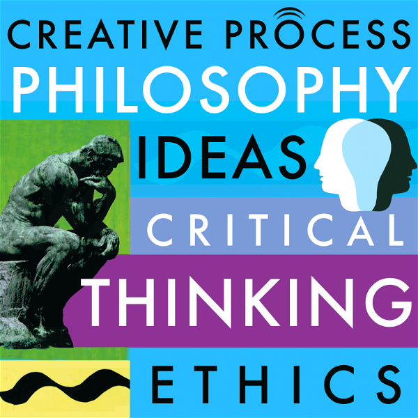 Artwork for Philosophy, Ideas, Critical Thinking, Ethics & Morality: The Creative Process: Philosophers, Writers, Educators, Creative Thi