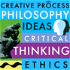 Philosophy, Ideas, Critical Thinking, Ethics & Morality · The Creative Process: Philosophers, Writers, Educators, Creative T