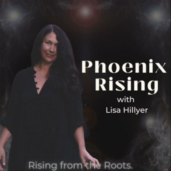 Artwork for Phoenix Rising: Journeys of Descending into the Mysteries & Rising from the Roots.
