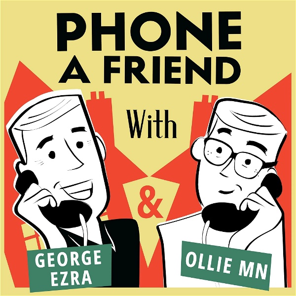 Artwork for Phone a Friend with George Ezra & Ollie MN