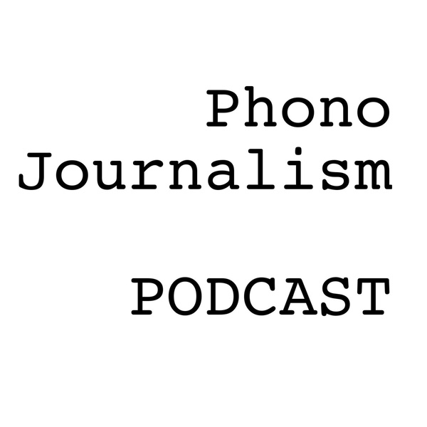 Artwork for Phono Journalism Podcast