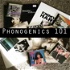 Phonogenics 101