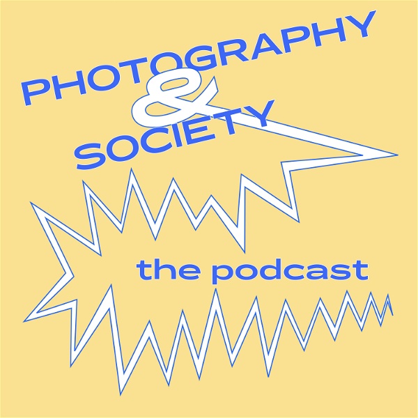 Artwork for Photography & Society: The Podcast
