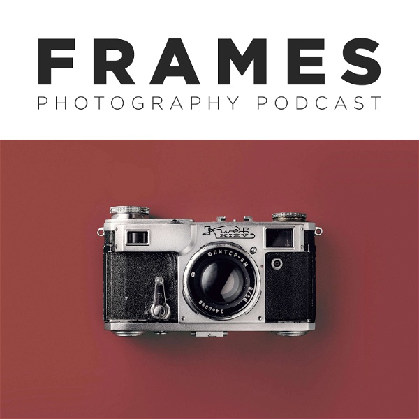 Artwork for FRAMES Photography Podcast