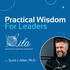 Phronesis: Practical Wisdom for Leaders with Scott Allen