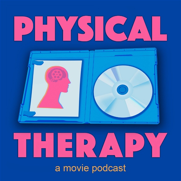 Artwork for Physical Therapy: A Movie Podcast