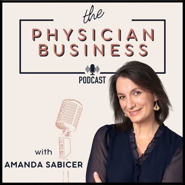 Artwork for The Physician Business Podcast