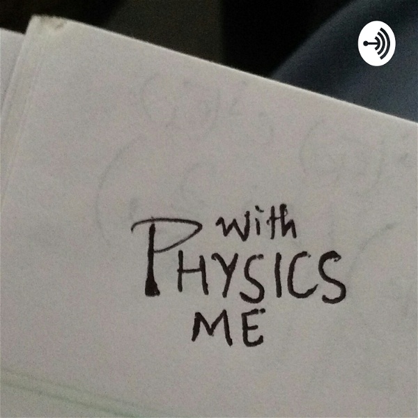 Artwork for Physics With Me