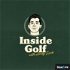 Inside Golf Podcast