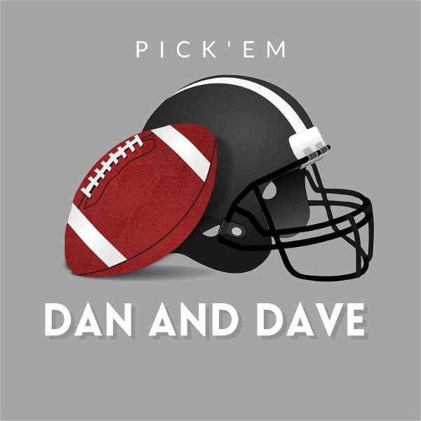 Artwork for Pick'em With Dan and Dave