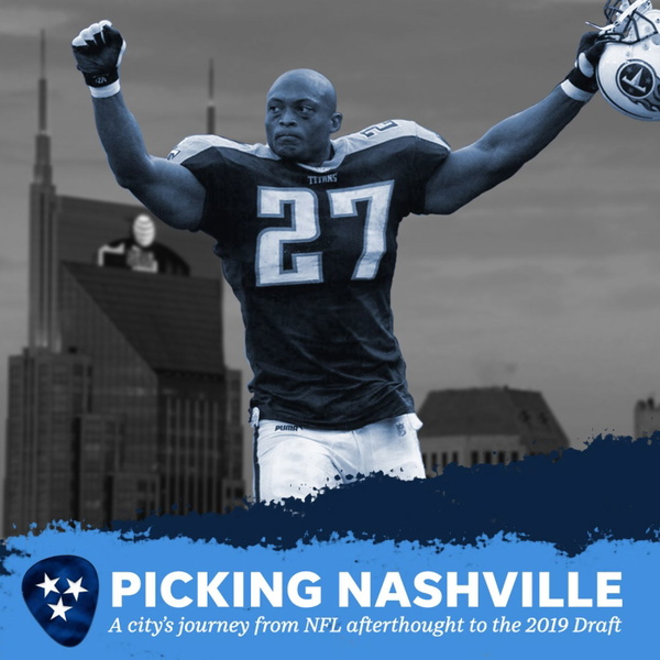 Artwork for Picking Nashville: The Road to the 2019 NFL Draft