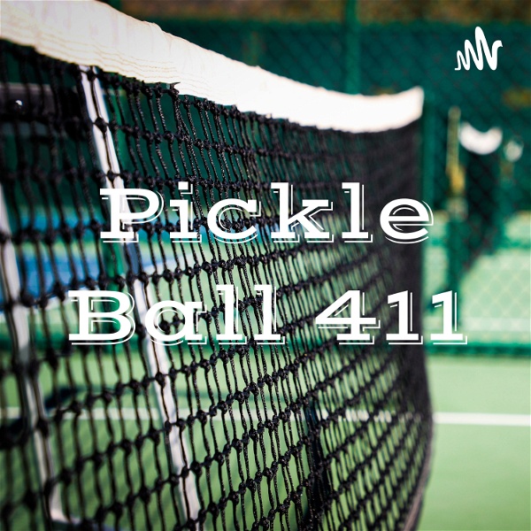 Artwork for Pickle Ball 411