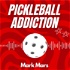 Pickleball Addiction