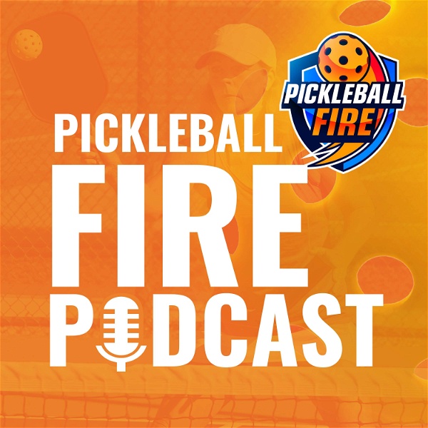 Artwork for Pickleball Fire Podcast