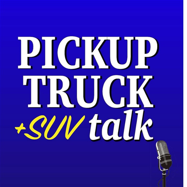 Artwork for Pickup Truck +SUV Talk