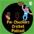 Pie-Chuckers Cricket Podcast