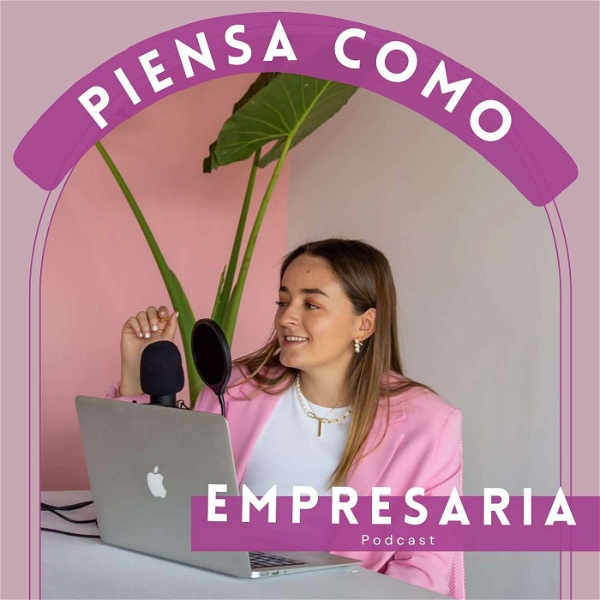 Artwork for Piensa como empresaria podcast