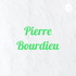 Pierre Bourdieu