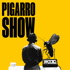Pigarro Show