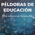 Píldoras de educación