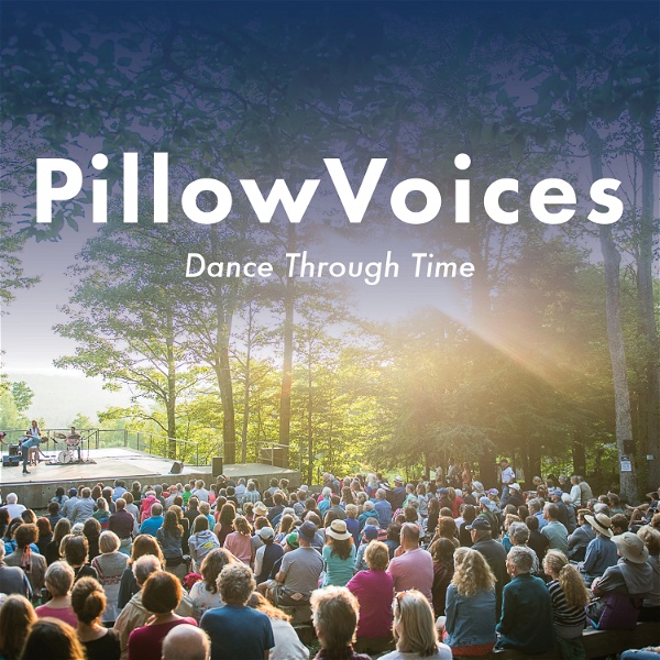 Artwork for PillowVoices: Dance Through Time