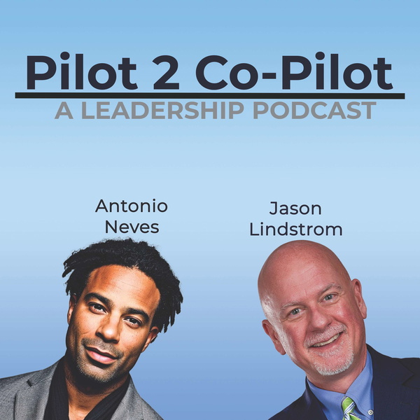 Artwork for Pilot 2 Co-Pilot: A Leadership Podcast on Growth and Collaboration