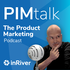 PIMtalk® - The product marketing podcast