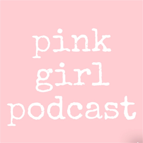 Artwork for Pink Girl Podcast