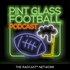 Pint Glass Football Podcast: NFL and College Football Show