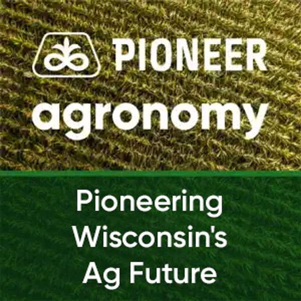 Artwork for Pioneering Wisconsin's Ag Future